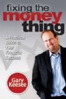 Fixing the Money Thing: A Practical Guide to Your Financial Success (book) by Gary Keesee